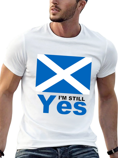 Scotland Flag Im Still Yes T-Shirt
