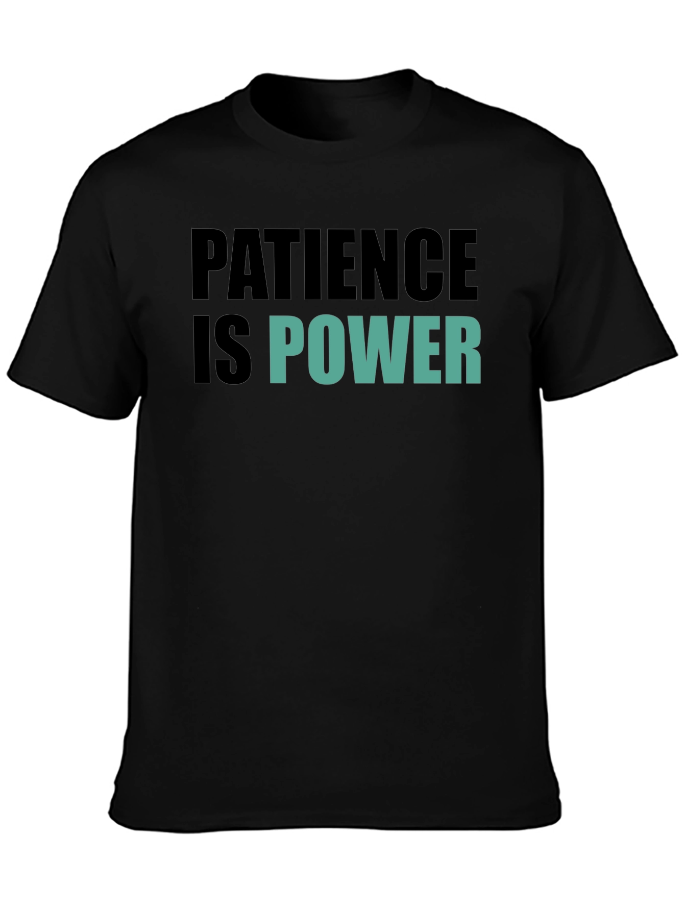 Patience is Power Graphic Tee - Motivational Black T-Shirt