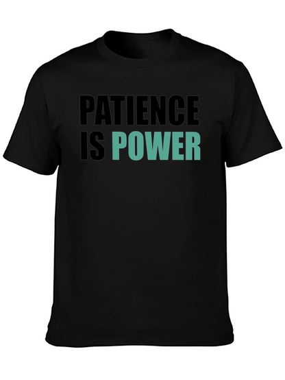 Patience is Power Graphic Tee - Motivational Black T-Shirt