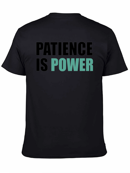 Patience is Power Graphic Tee - Motivational Black T-Shirt