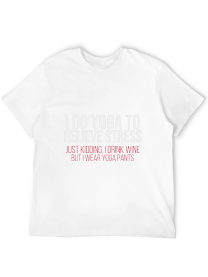 Funny Yoga Wine T-Shirt: Stress Relief Apparel