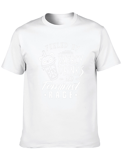Fueled by Energy Drinks & Feminist Rage Black T-Shirt
