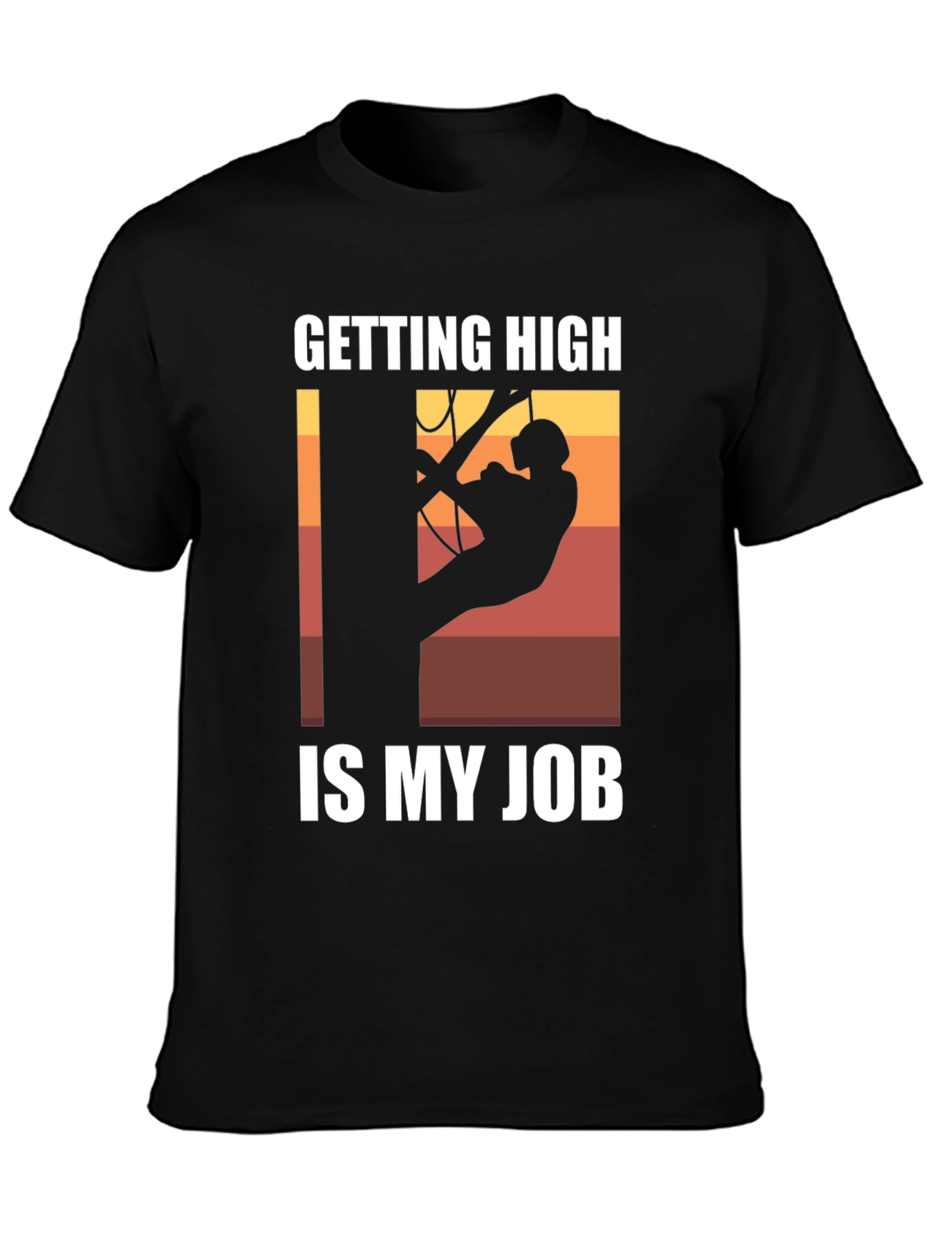 Getting High Is My Job T-Shirt