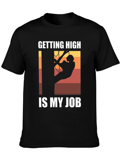 Getting High Is My Job T-Shirt