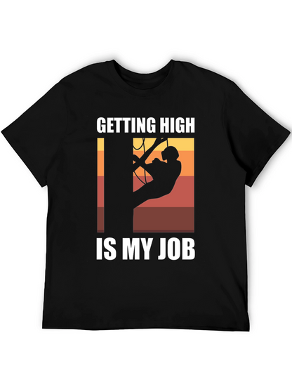 Getting High Is My Job T-Shirt