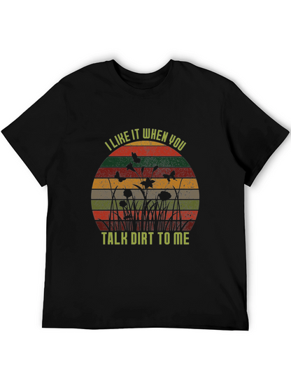 Talk Dirt To Me Graphic Tee