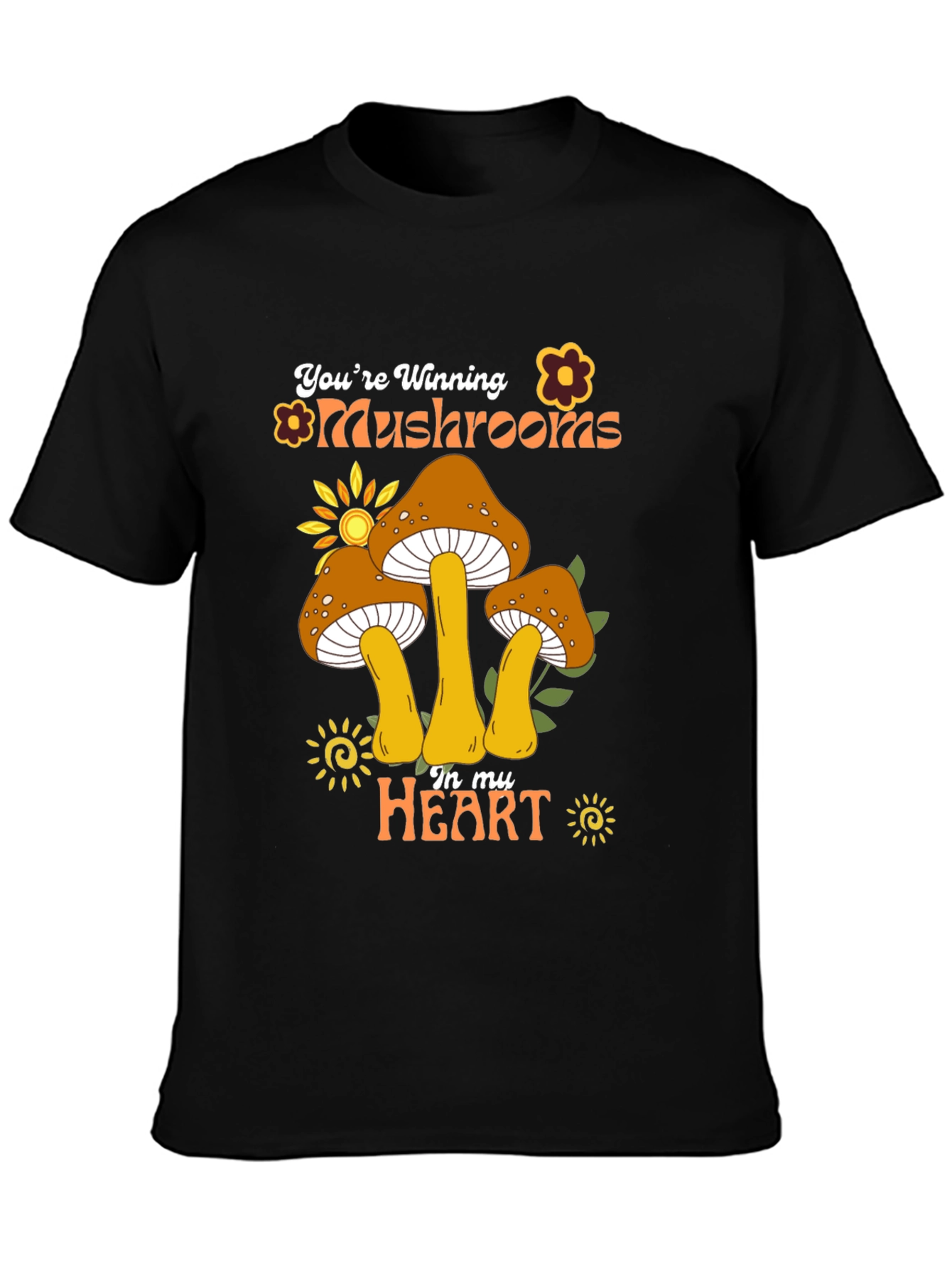 Youre Winning Mushrooms In My Heart Black T-Shirt