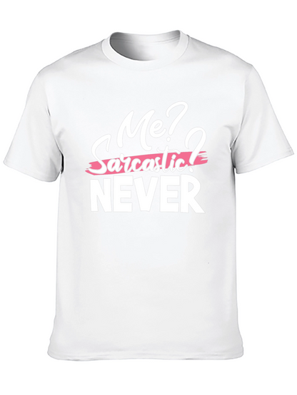 Sarcastic Humor Graphic Tee - Me? Never! T-Shirt