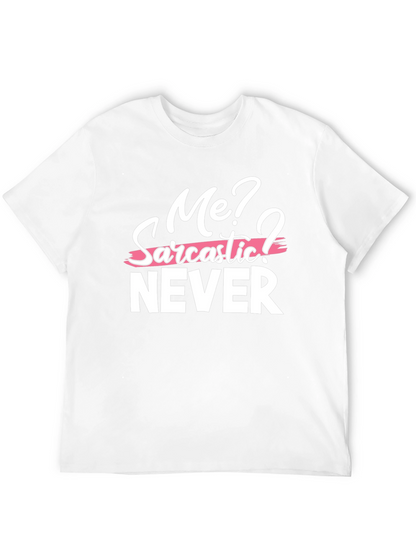 Sarcastic Humor Graphic Tee - Me? Never! T-Shirt
