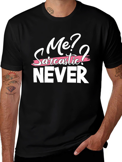 Sarcastic Humor Graphic Tee - Me? Never! T-Shirt