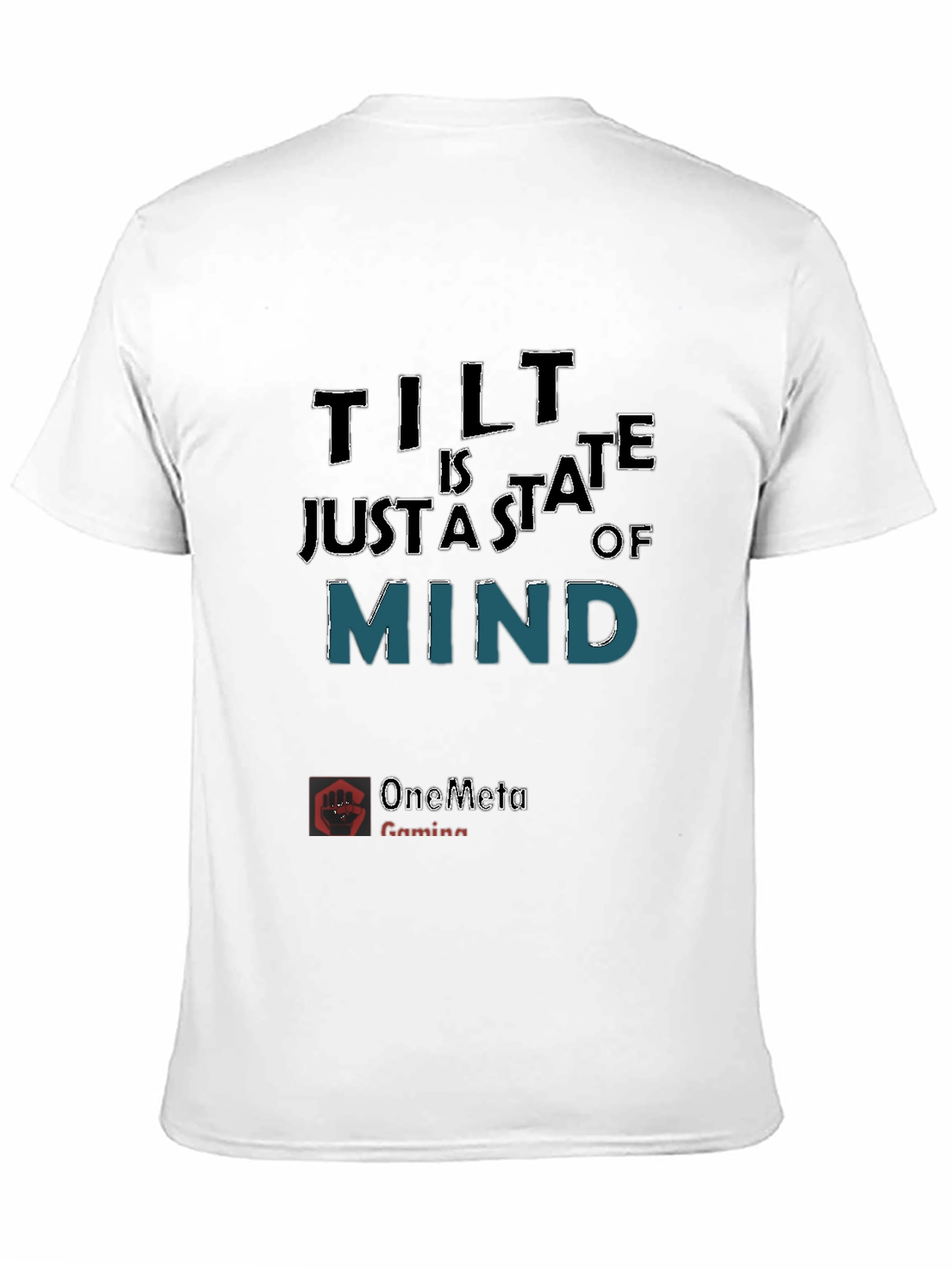 Tilt Is Just A State Of Mind T-Shirt