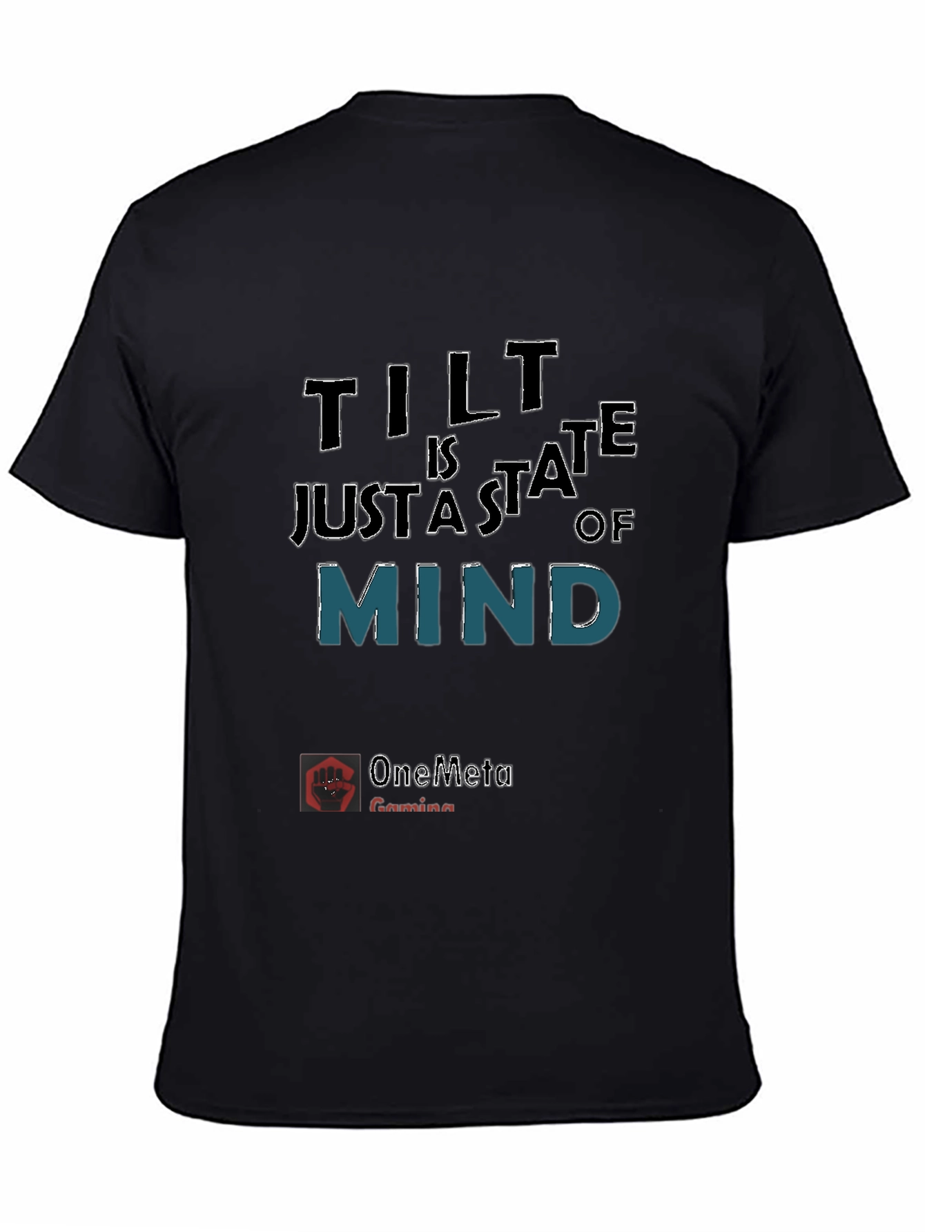 Tilt Is Just A State Of Mind T-Shirt