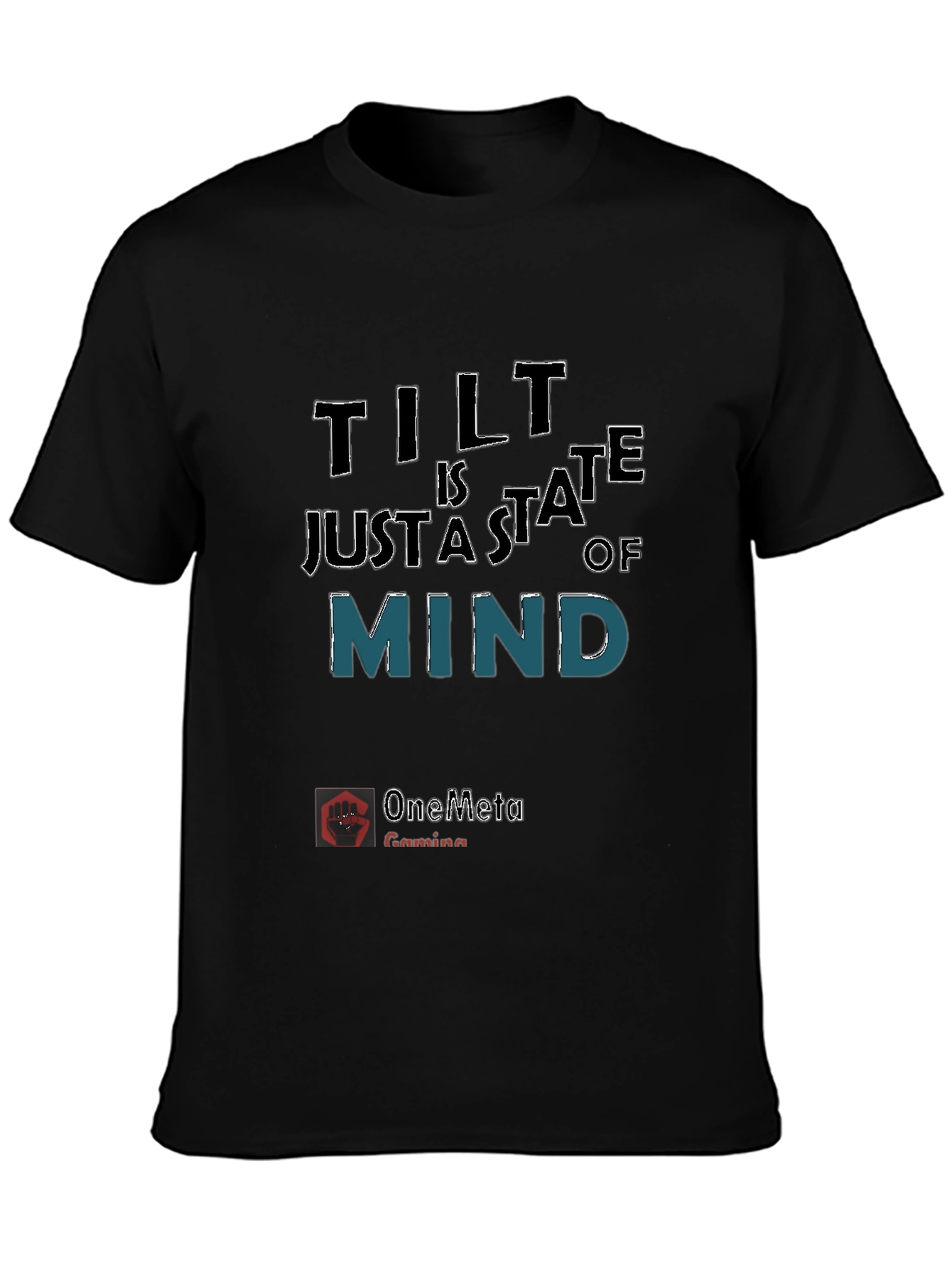 Tilt Is Just A State Of Mind T-Shirt