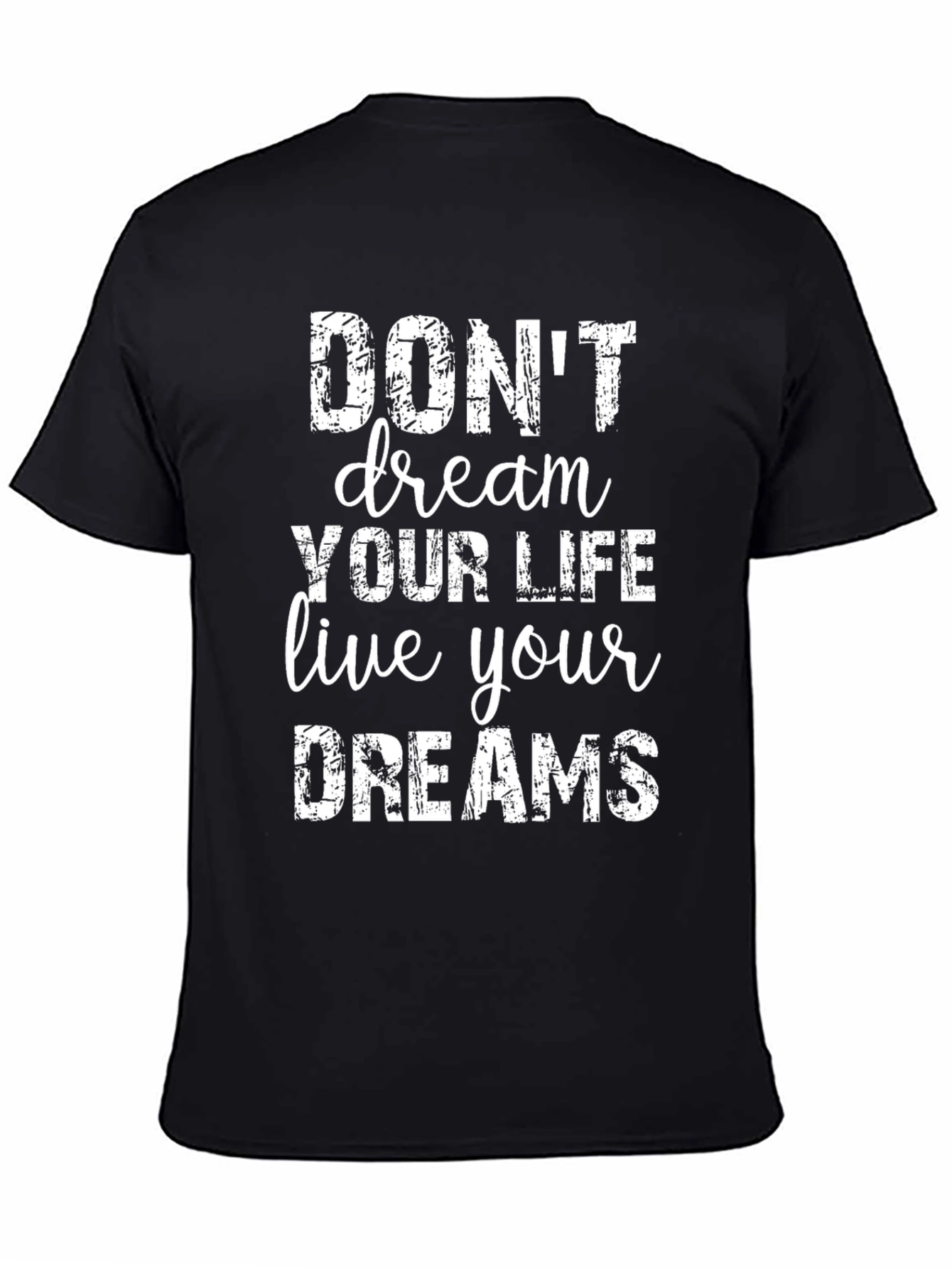 Inspirational Graphic Tee - Live Your Dreams
