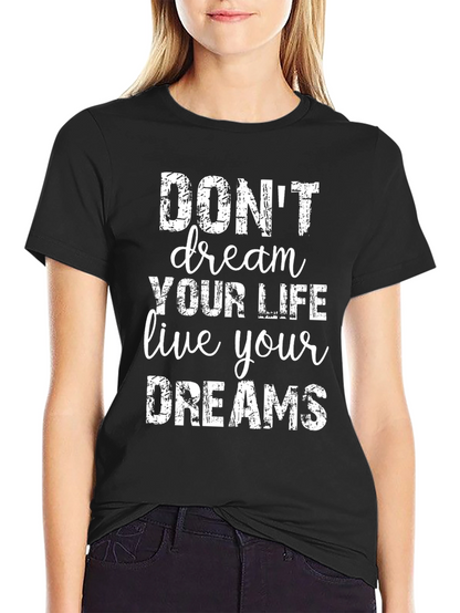 Inspirational Graphic Tee - Live Your Dreams