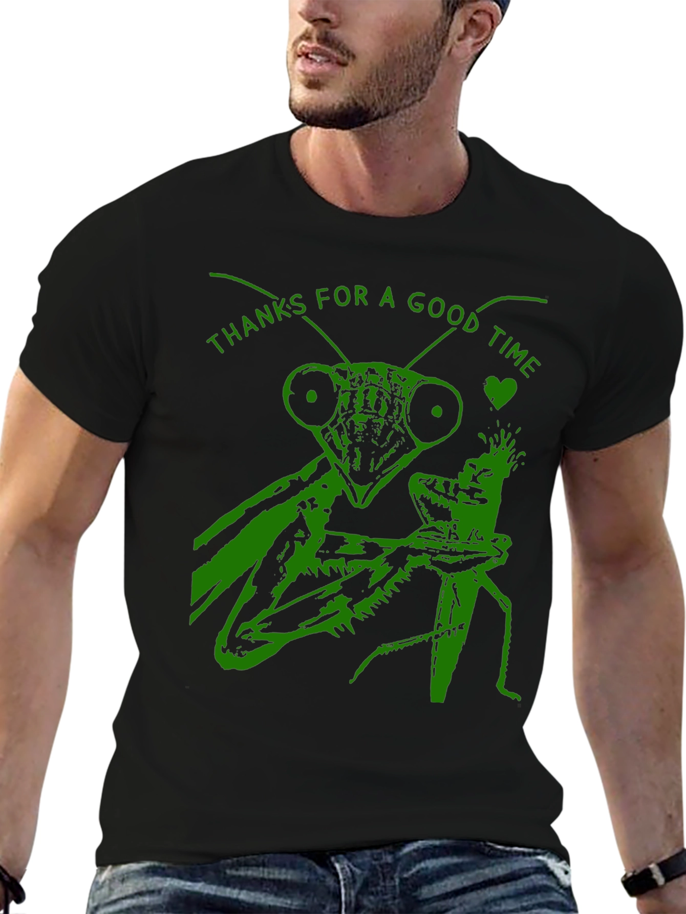 Thanks For a Good Time Mantis T-Shirt