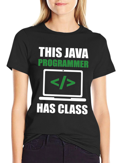 Java Programmer T-Shirt - Has Class Coding Tee