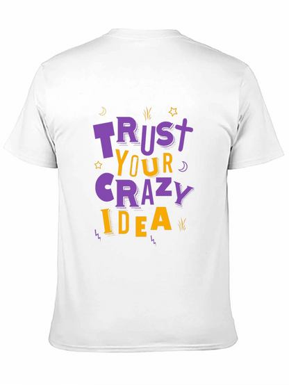 Trust Your Crazy Idea T-Shirt