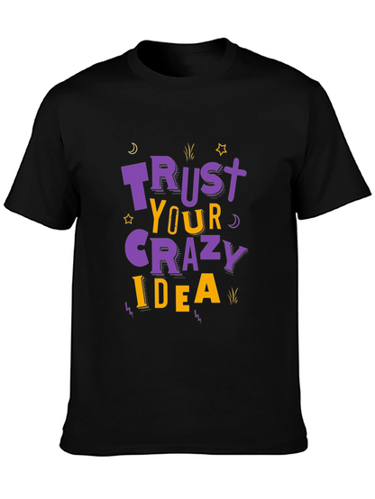Trust Your Crazy Idea T-Shirt