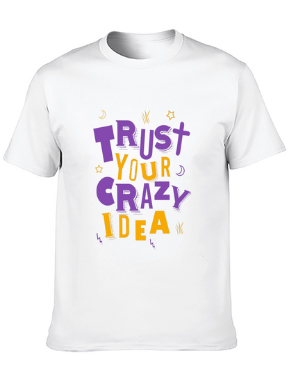 Trust Your Crazy Idea T-Shirt