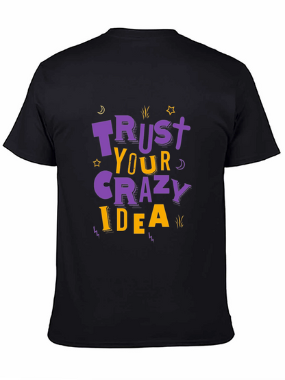 Trust Your Crazy Idea T-Shirt