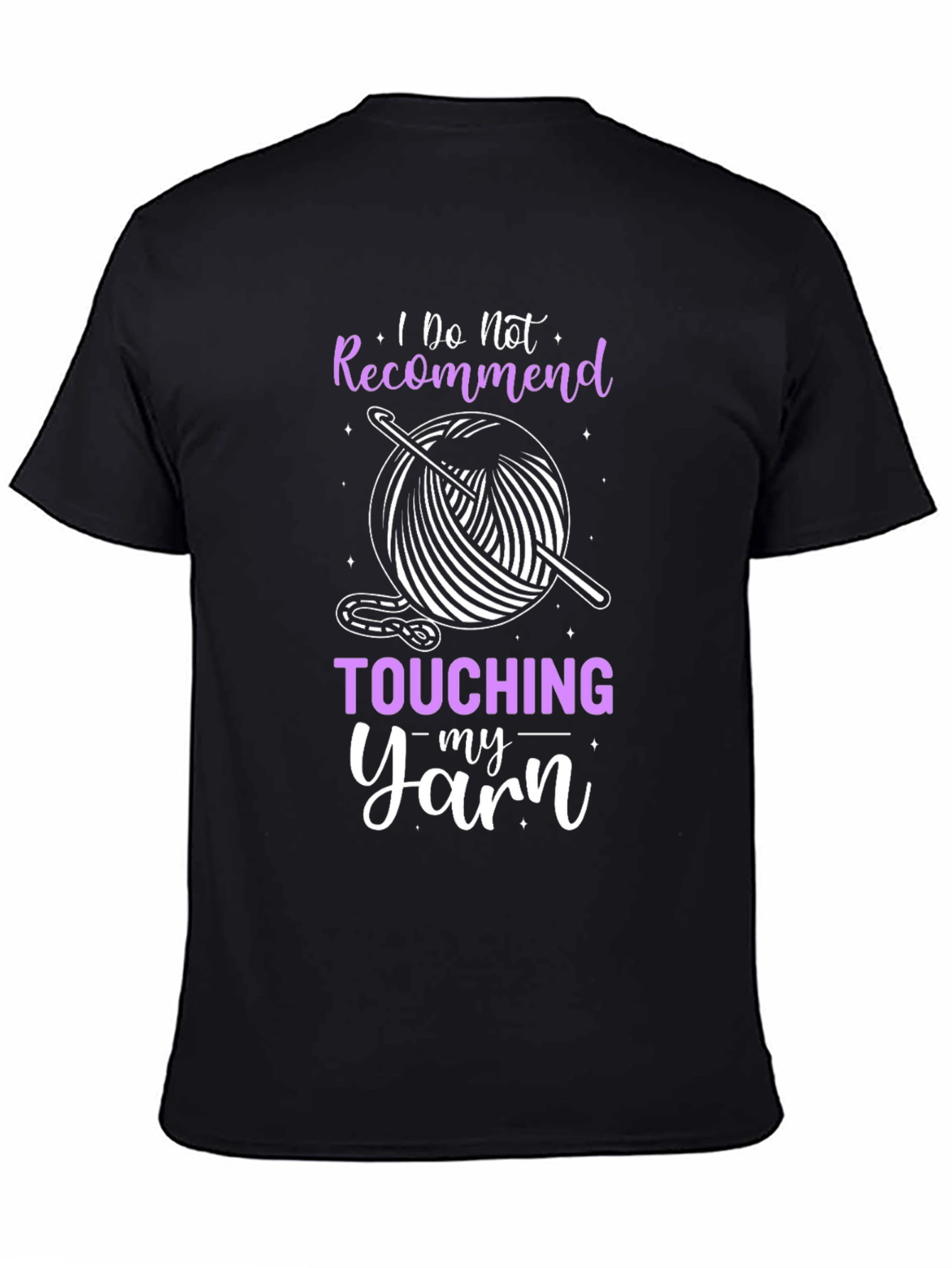 Do Not Recommend Touching My Yarn T-Shirt