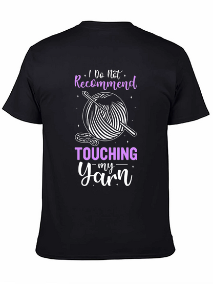 Do Not Recommend Touching My Yarn T-Shirt