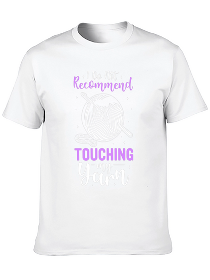 Do Not Recommend Touching My Yarn T-Shirt