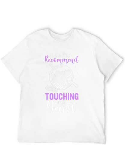 Do Not Recommend Touching My Yarn T-Shirt