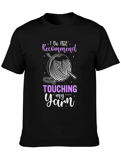 Do Not Recommend Touching My Yarn T-Shirt