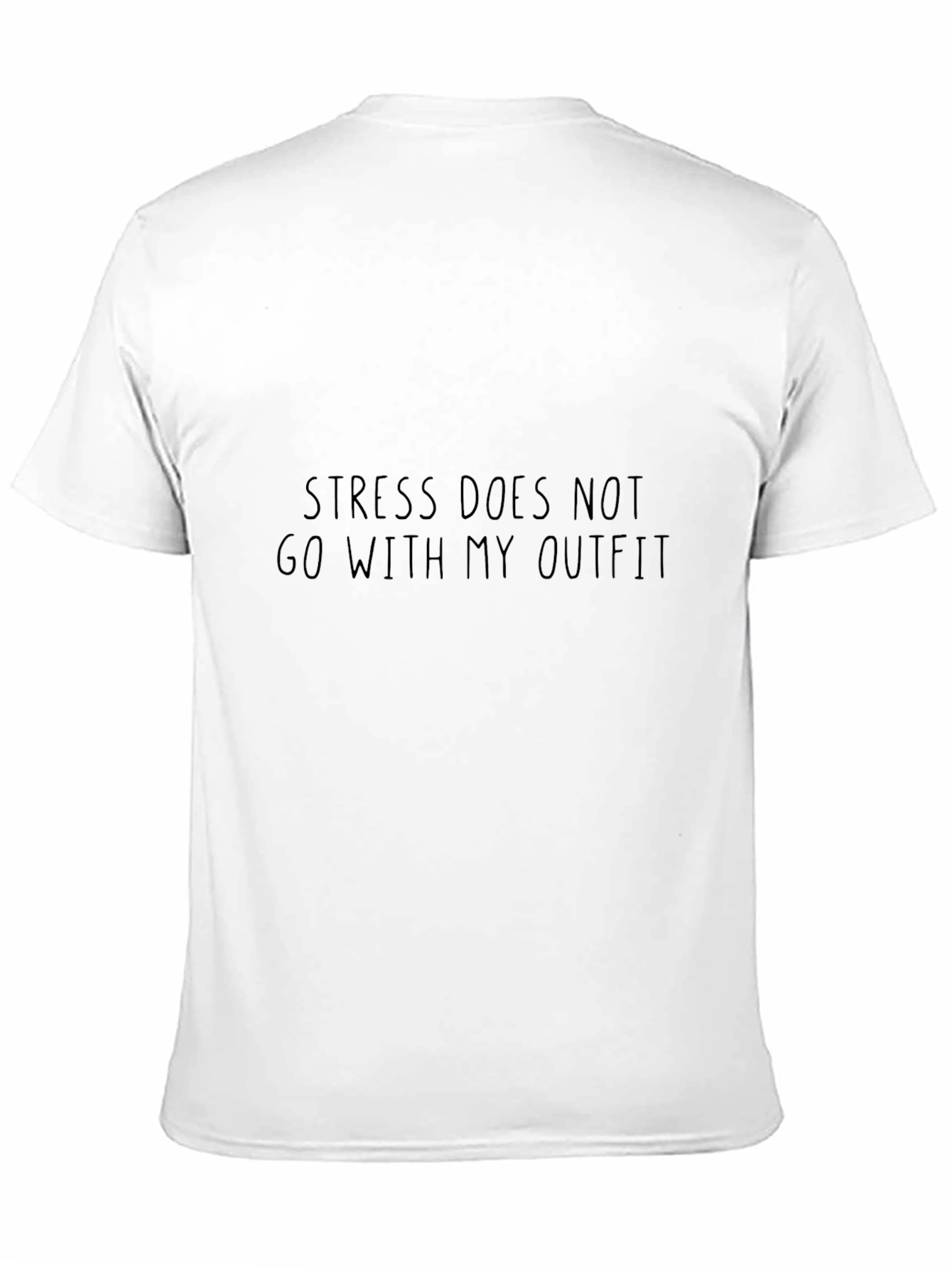 Stress Doesnt Go With My Outfit T-Shirt