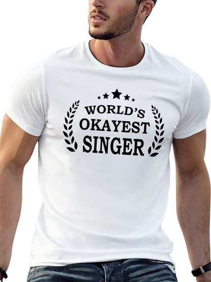 Worlds Okayest Singer - Funny Graphic Tee