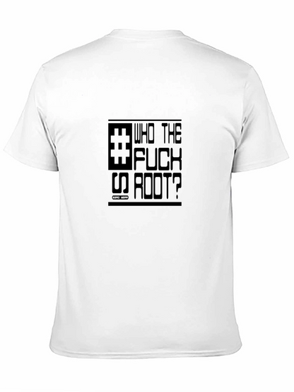 Who The F*ck Is Root Black T-Shirt