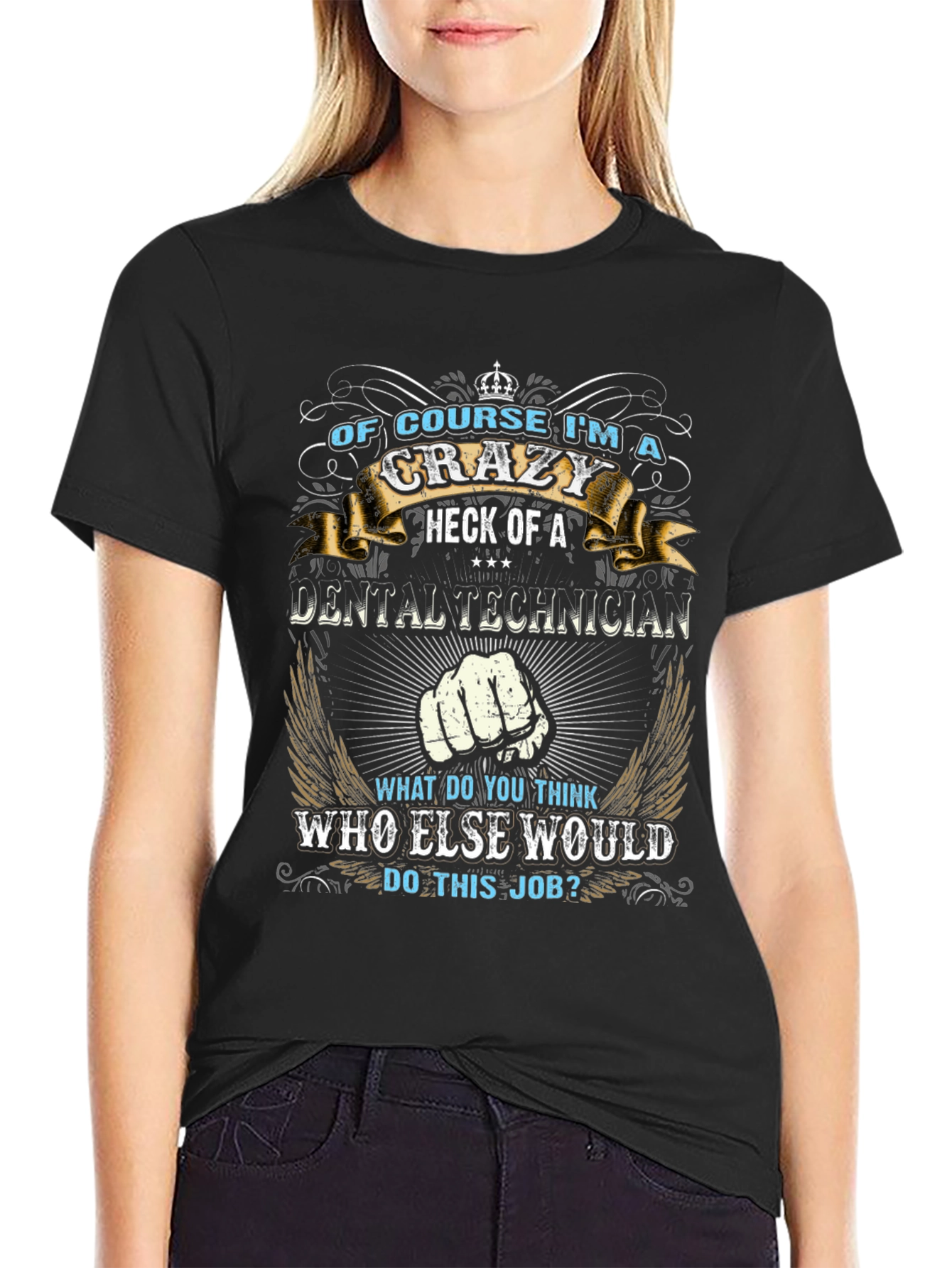 Crazy Dental Technician Graphic T-Shirt