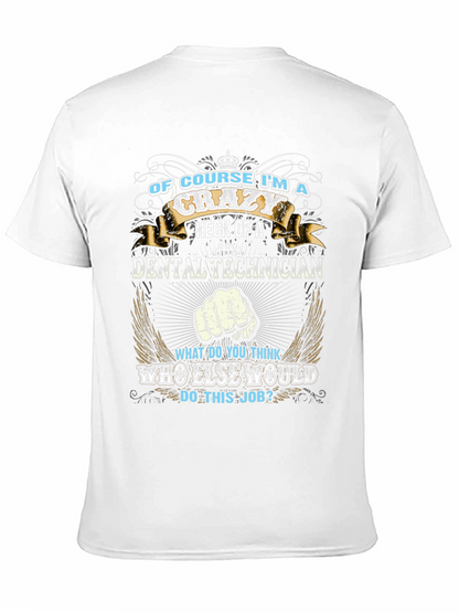 Crazy Dental Technician Graphic T-Shirt