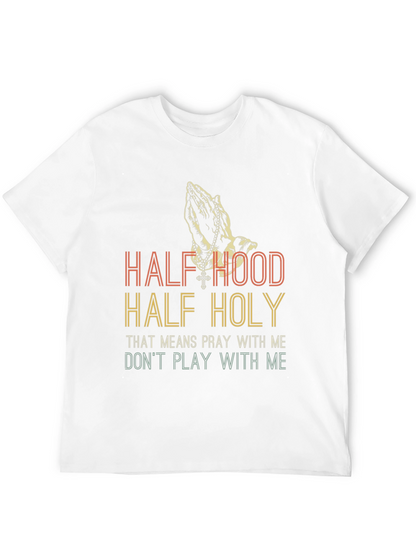 Half Hood Half Holy Graphic Tee