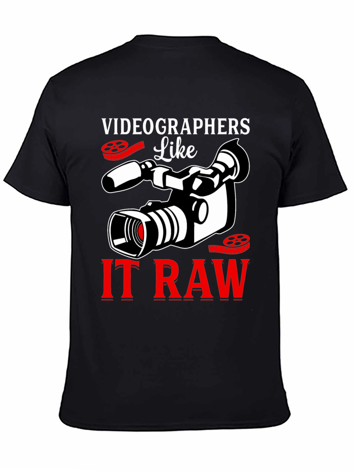 Videographers Like It Raw Graphic T-Shirt