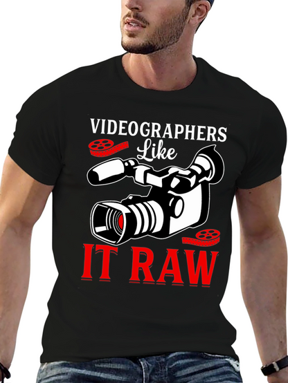 Videographers Like It Raw Graphic T-Shirt