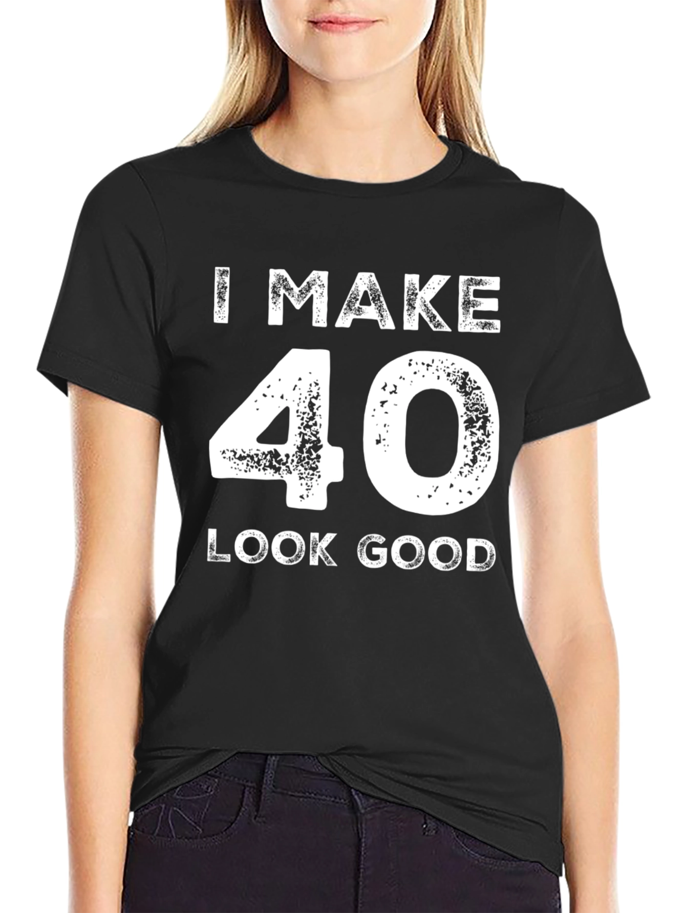 I Make 40 Look Good Black T-Shirt