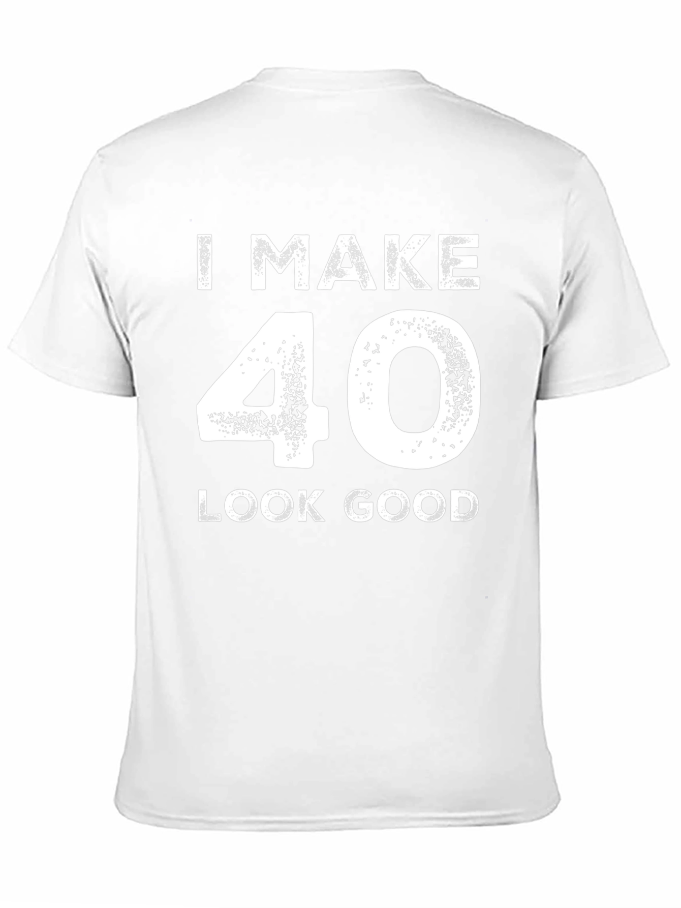 I Make 40 Look Good Black T-Shirt