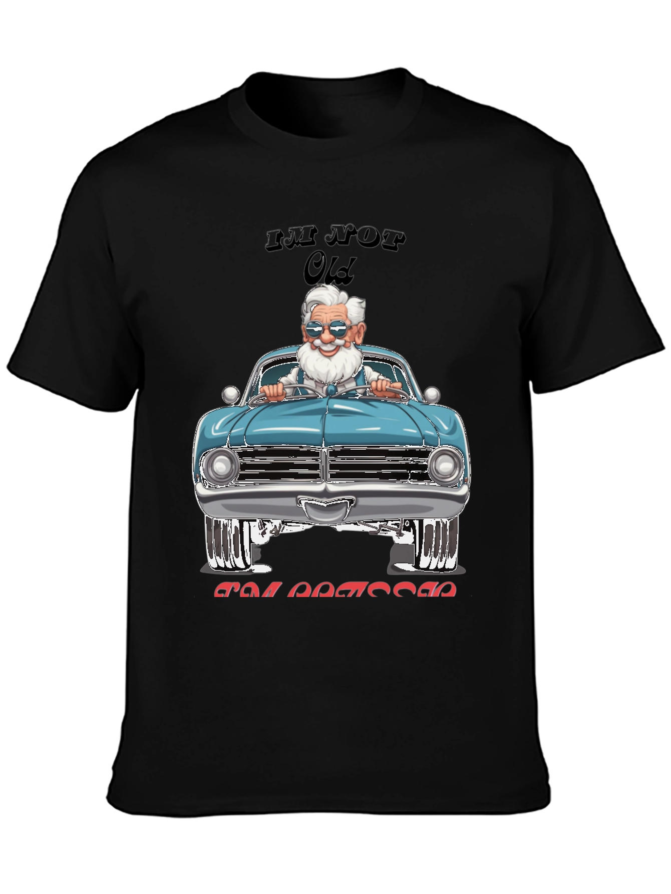 Im Not Old Im Classic Car Graphic Tee