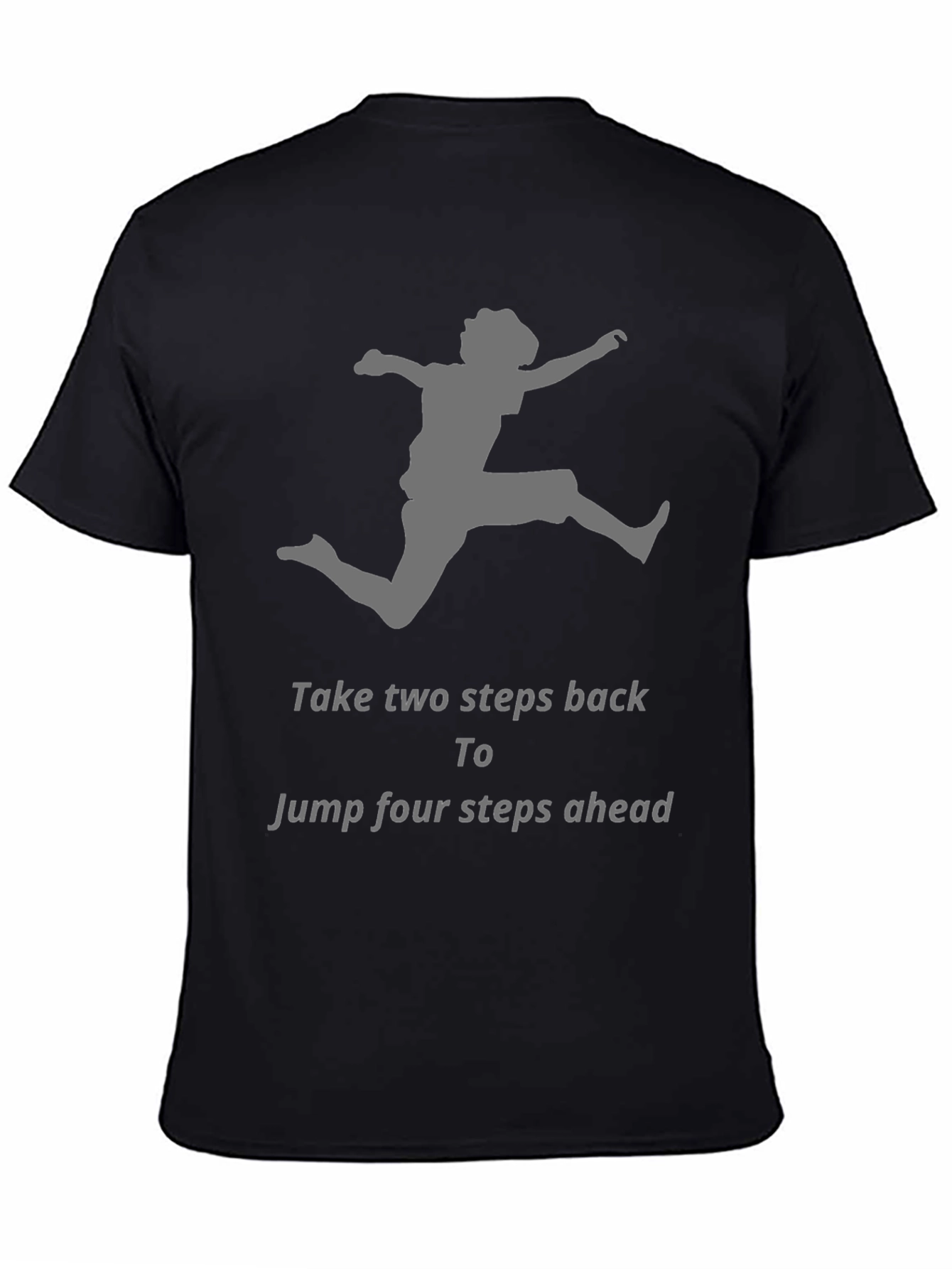 Motivational Jumper Graphic T-Shirt