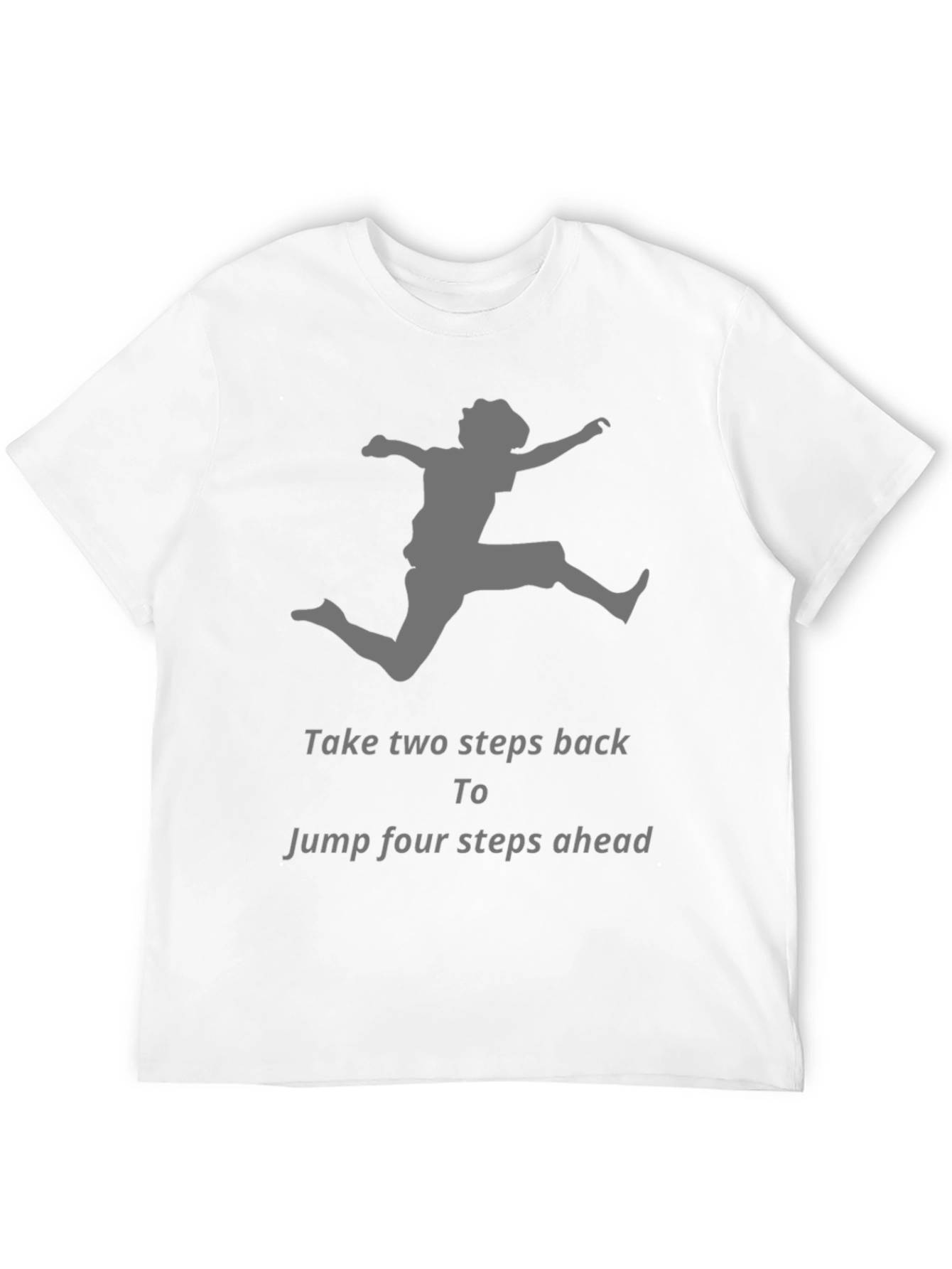 Motivational Jumper Graphic T-Shirt