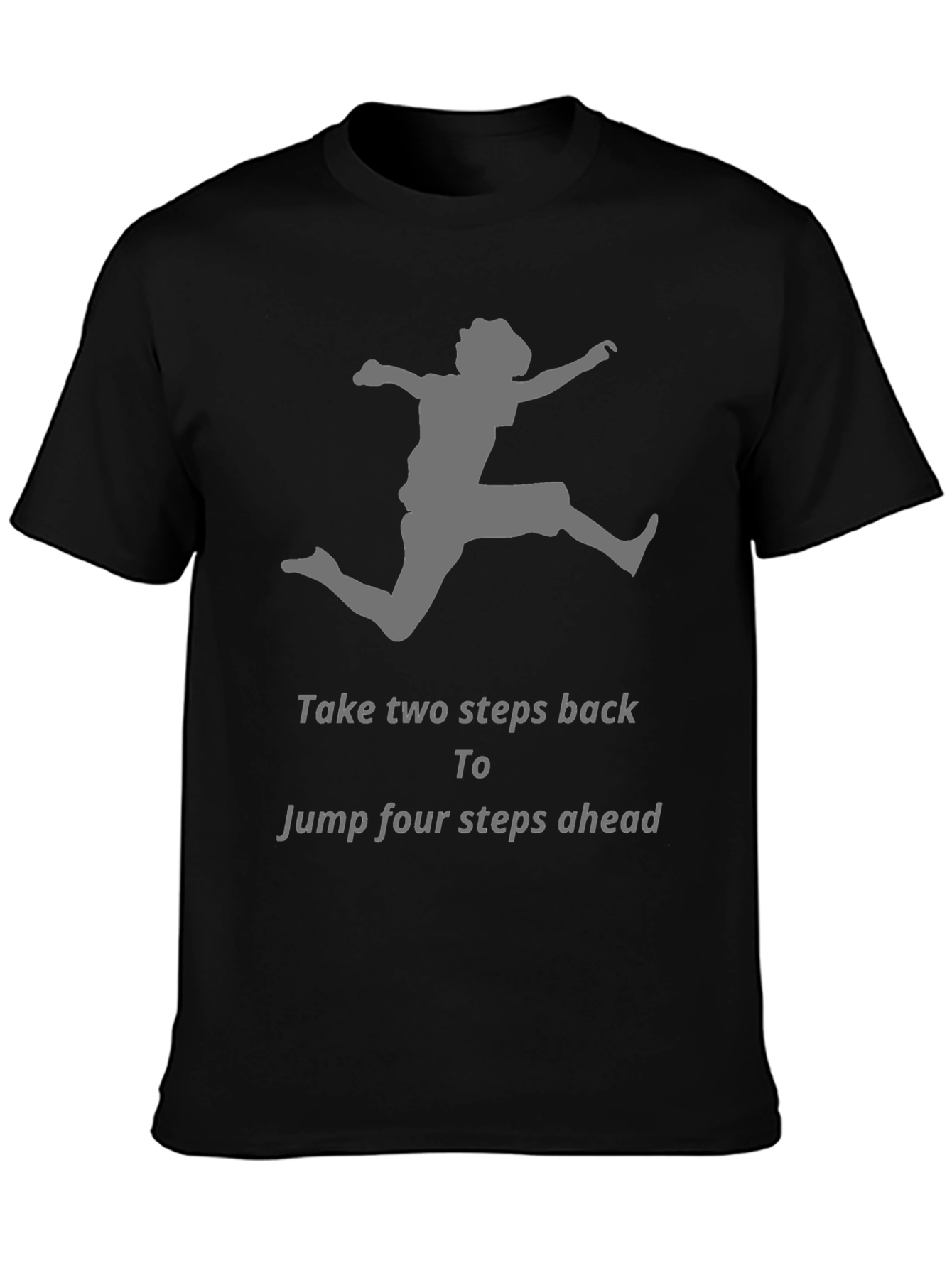 Motivational Jumper Graphic T-Shirt