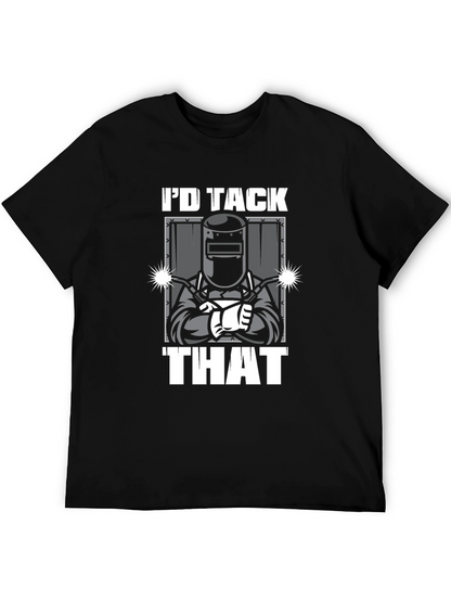 Welder Id Tack That Graphic Tee