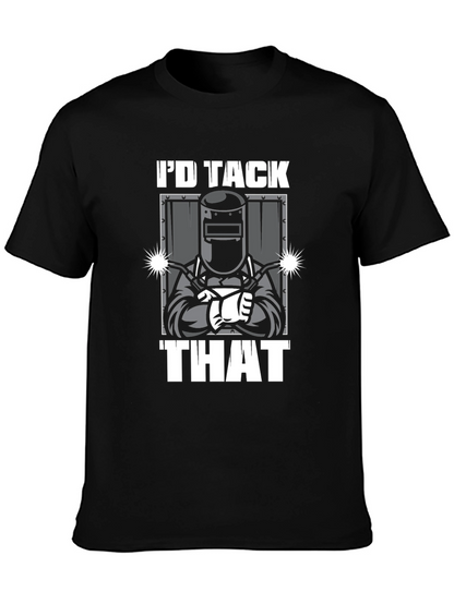Welder Id Tack That Graphic Tee