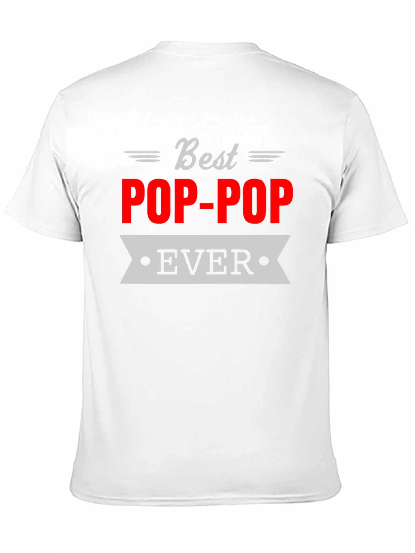 Best Pop-Pop Ever T-Shirt Grandfather Gift