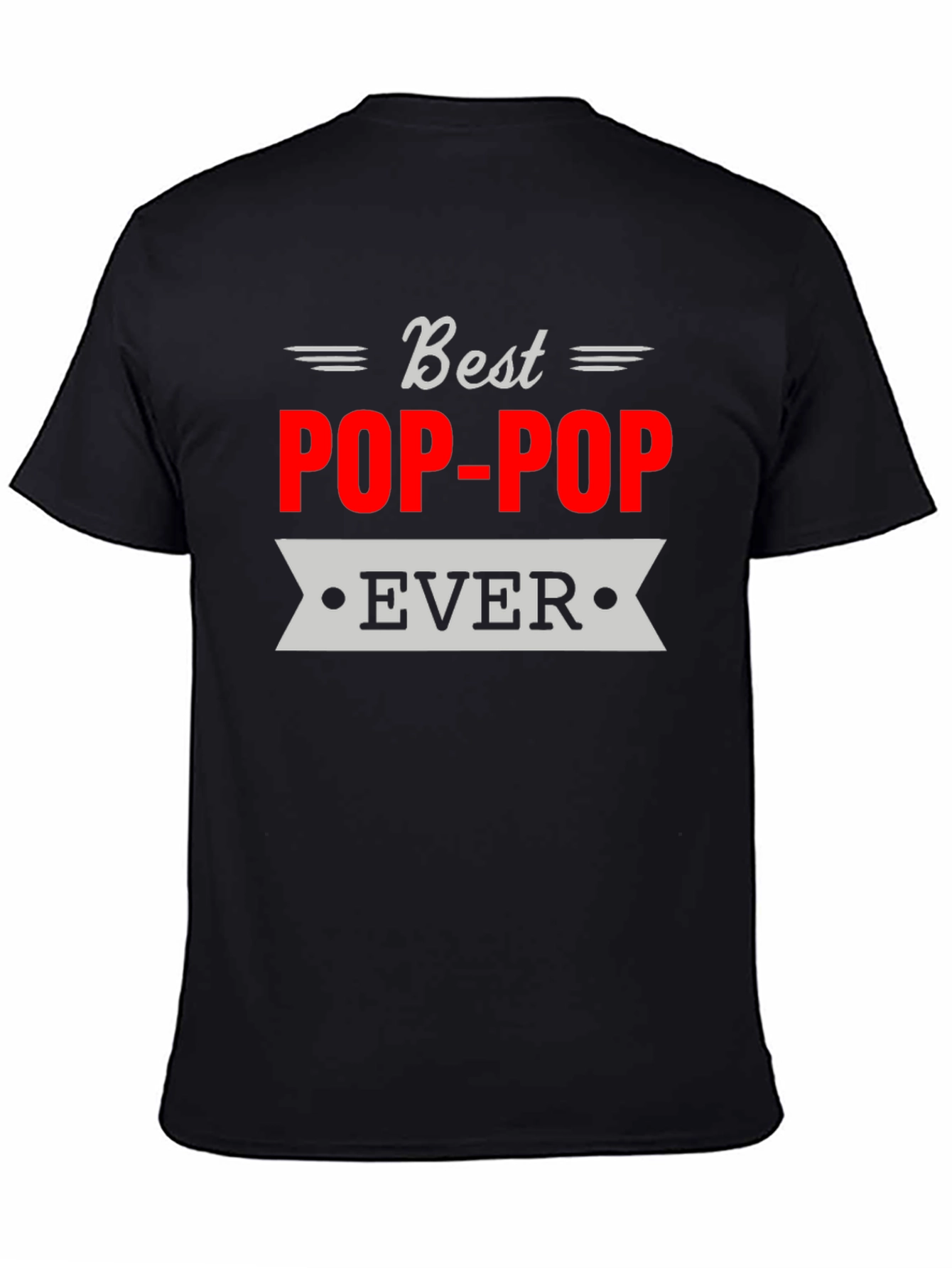 Best Pop-Pop Ever T-Shirt Grandfather Gift
