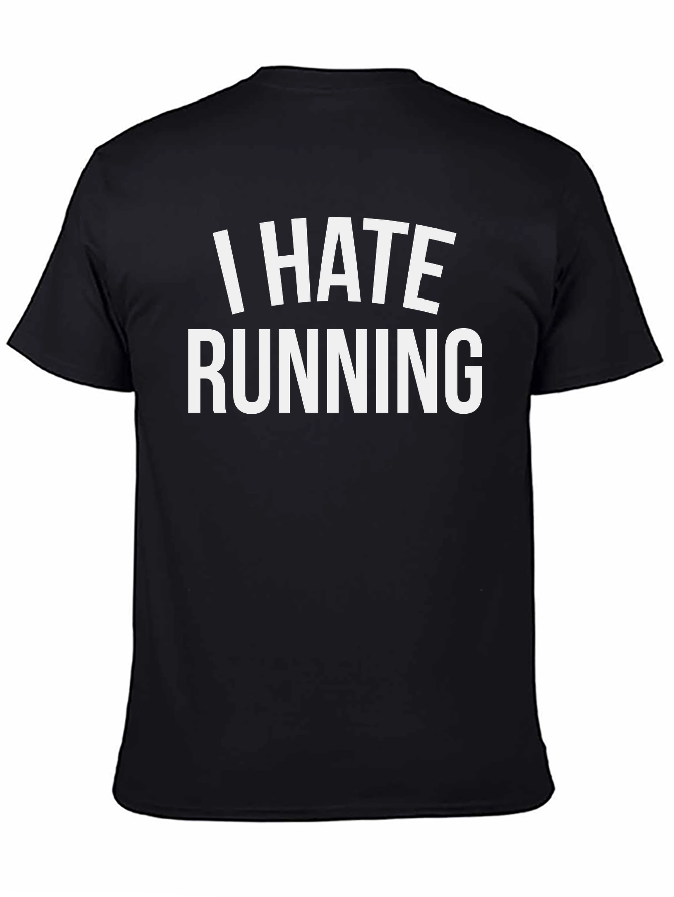 I Hate Running T-Shirt - Funny Anti-Running Tee