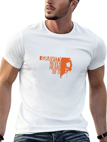 Gravity Never Heard Of It Black T-Shirt